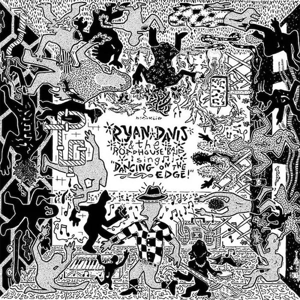 Ryan Davis & The Roadhouse Band - Sing Dancing On The Edge