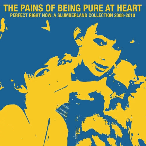 Pains Of Being Pure At Heart - Perfect Right Now: A Slumberland Collection 2008 to 2010