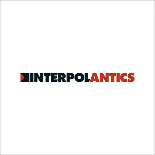 Interpol - Antics (20th Anniversary Edition)