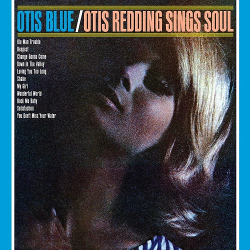 Otis Redding - Otis Blue: Otis Redding Sings Soul