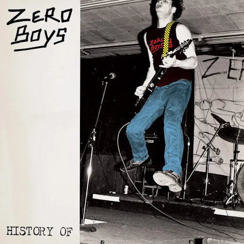 Zero Boys - History Of... (40th Anniversary)