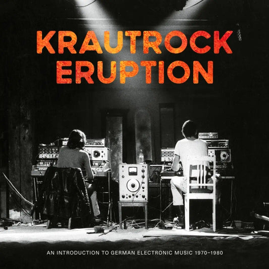 Krautrock Eruption: An Introduction To German Electronic Music 1970 to 1980 - Various Artists