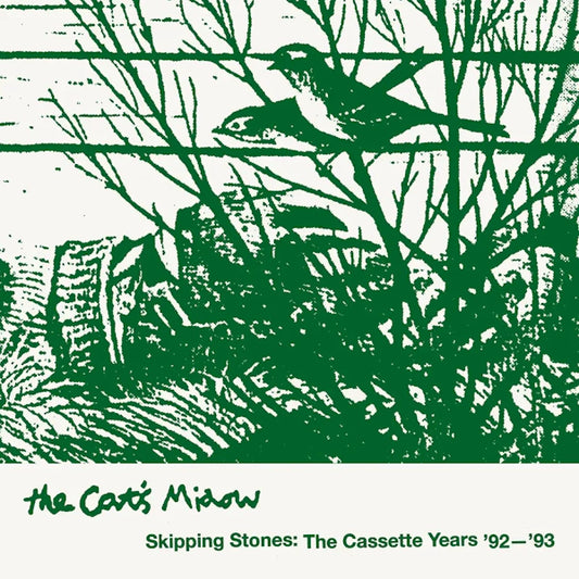 The Cat’s Miaow - Skipping Stones: The Cassette Years ‘92 to ’93