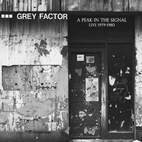 Grey Factor - A Peak In The Signal (Live 1979 to 1980)