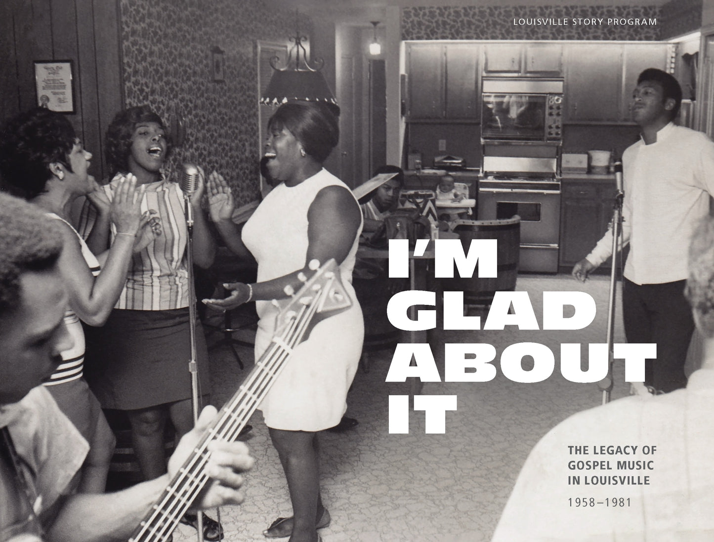 I'm Glad About It: The Legacy of Gospel Music in Louisville - Various Artists