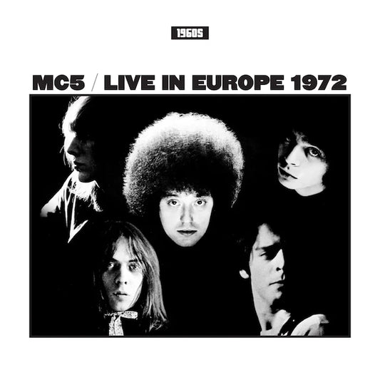 MC5 - Live In Europe 1972