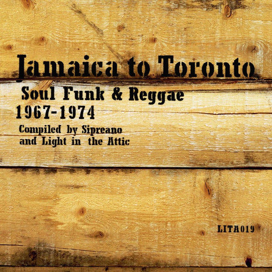 Jamaica to Toronto: Soul, Funk & Reggae 1967 to 1974 - Various Artists (Black Friday 2024)