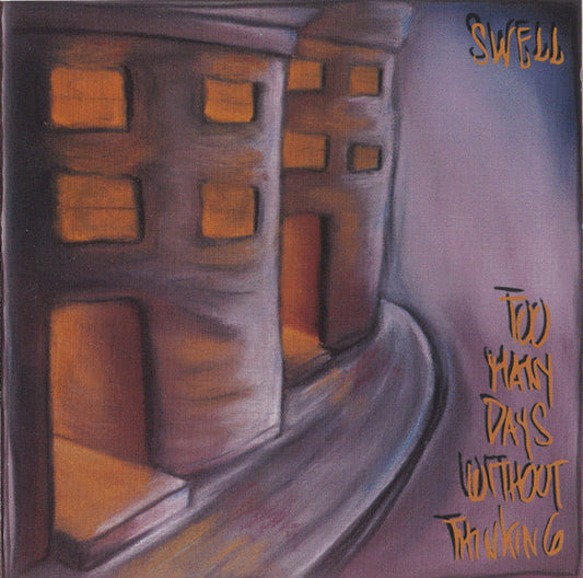 Swell - Too Many Days Without Thinking (RSD 25)