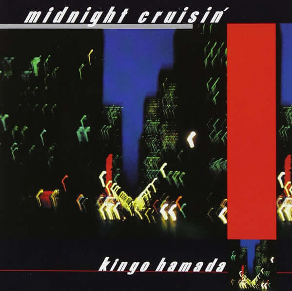 Kingo Hamada - Midnight Cruisin'