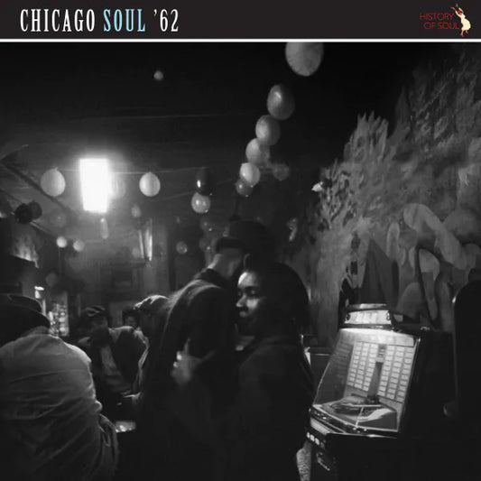 Chicago Soul ‘62 - Various Artists (RSD 25)