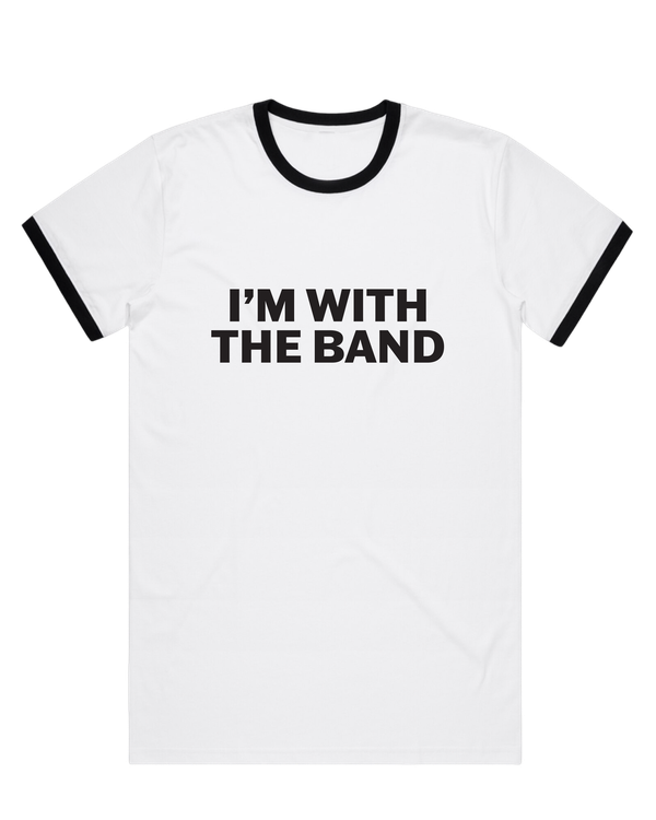 I'm With the Band white Ringer Tshirt by Family Store