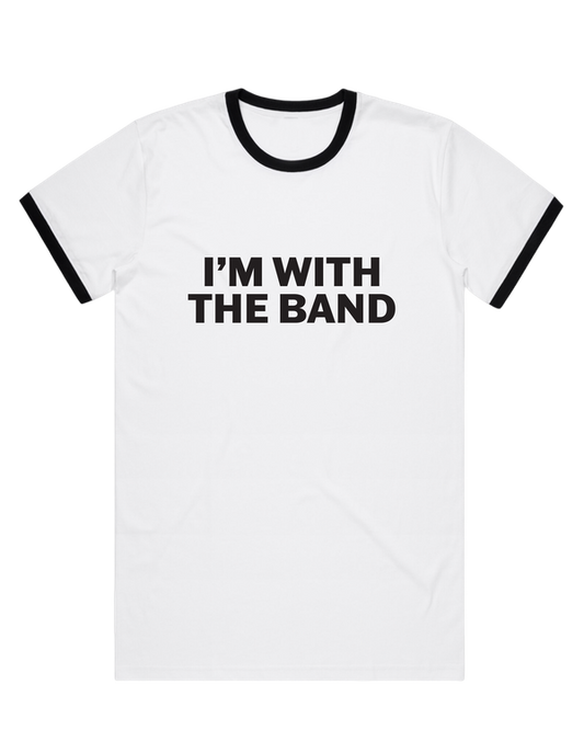 I'm With the Band white Ringer Tshirt by Family Store