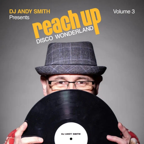 DJ Andy Smith presents Reach Up: Disco Wonderland Vol. 3 - Various Artists