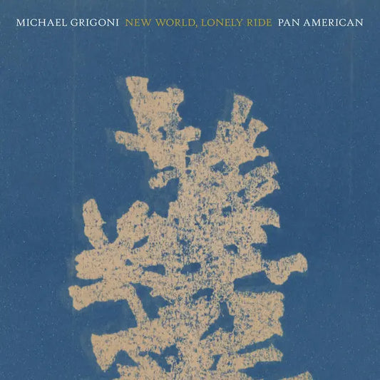 Michael Grigoni / Pan American - New World, Lonely Ride