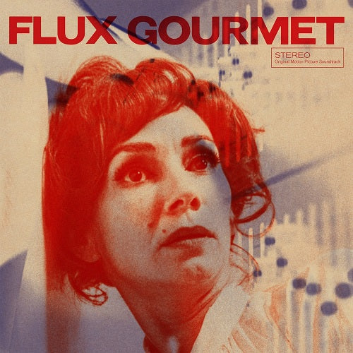 Flux Gourmet (Original Motion Picture Soundtrack) - Various Artists