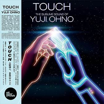 Touch: The Sublime Sound Of Yuji Ohno - Various Artists
