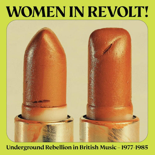 Women In Revolt! Undergound Rebellion In British Music 1977 to 1985 - Various Artists