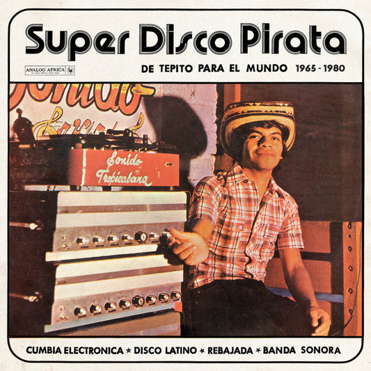 Super Disco Pirata: De Tepito Para El Mundo 1965-1980 - Various Artists