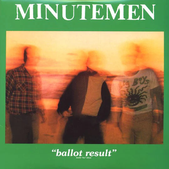 Minutemen - Ballot Result (Double 'Live' Album)