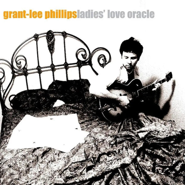 Grant Lee Phillips - Ladies' Love Oracle (25th Anniversary)