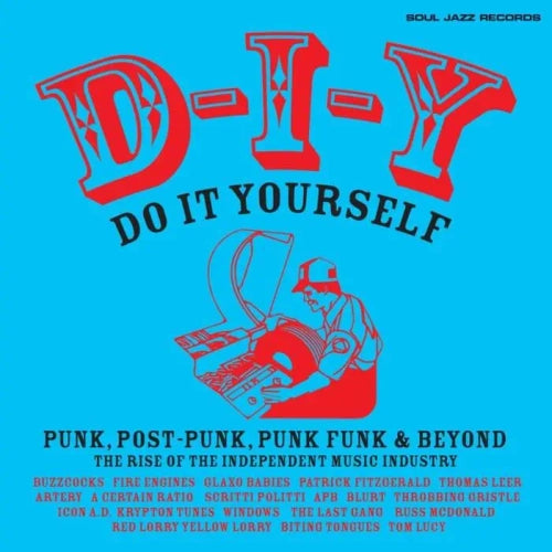 DIY Do It Yourself: Punk, Post Punk, Punk Funk and Beyond - Various Artists