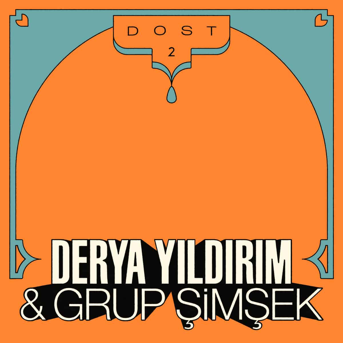 Derya Yildrim & Simsek Grup - DOST 2