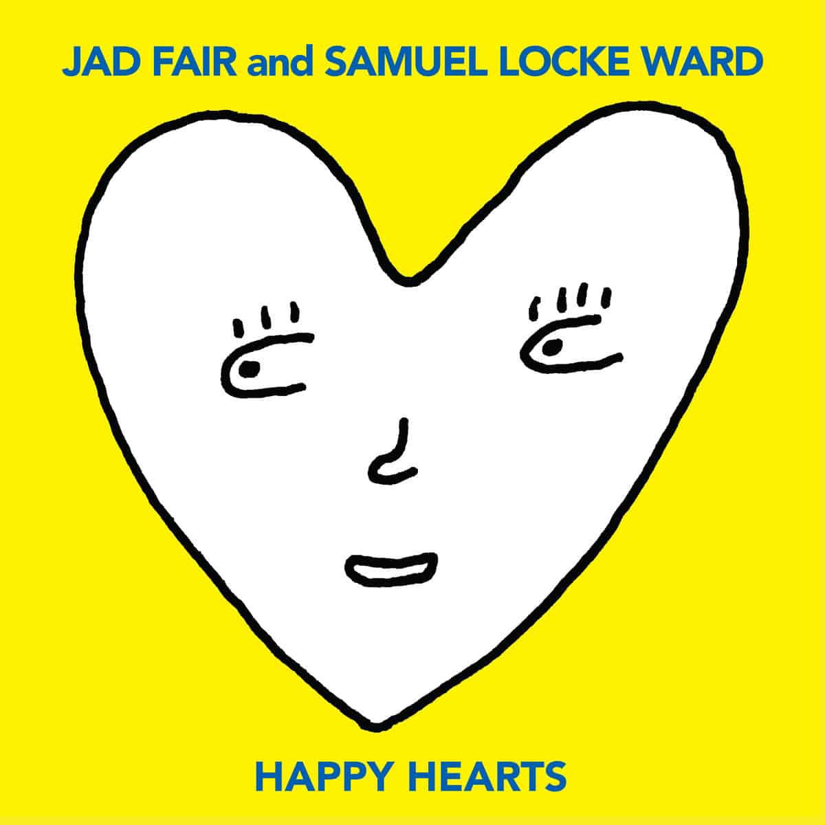 Jad Fair & Samuel Locke Ward - Happy Hearts